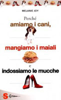 perche-amiamo-i-cani-mangiamo-i-maiali-e-indossiamo-le-mucche-libro_53725