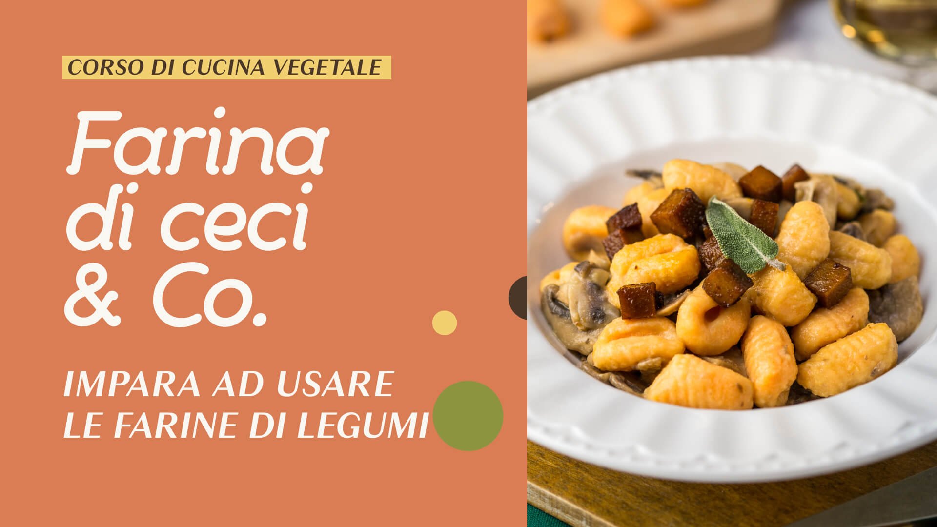Corso di cucina – Farina di ceci & Co. Impara ad usare le farine di legumi